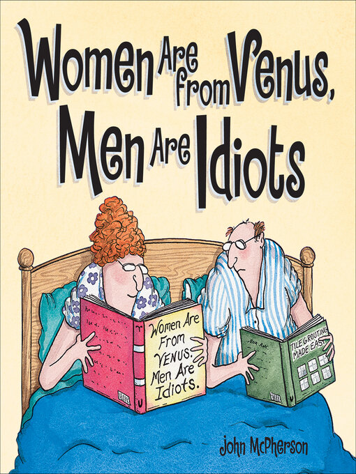 Title details for Women Are from Venus, Men Are Idiots by John McPherson - Available